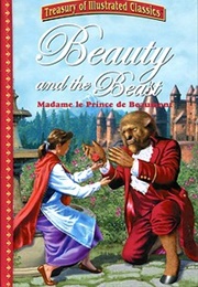 Beauty and the Beast: Treasury of Illustrated Classics (Madame Le Prince De Beaumont)
