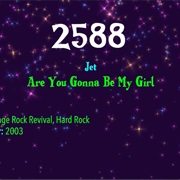 #8011 Are You Gonna Be My Girl by Jet