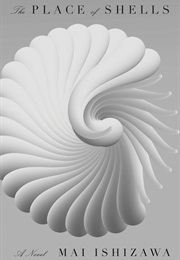 The Place of Shells (Mai Ishizawa)