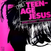 Pre Teenage Jesus - Teenage Jesus & the Jerks