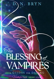 The Blessing of Vampires (D.N. Bryn)