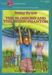 The Blossoms and the Green Phantom (Betsy Byars)