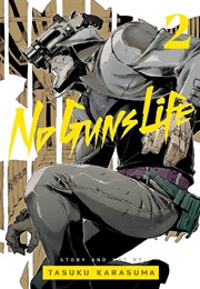 No Gun's Life Volume 2 (Tasuku Karasuma)