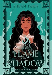 Heir of Flame and Shadow (Ahlam Faris)