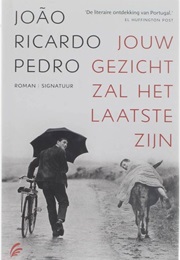 Jouw Gezicht Zal Het Laatste Zijn (João Ricardo Pedro)