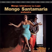 Mongo Santamaría Orchestra - Mongo Introduces La Lupe