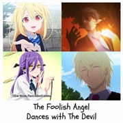 The Foolish Angel Dances With the Devil