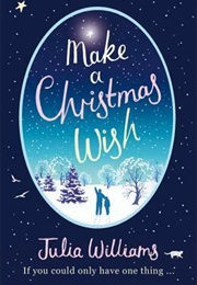 Make a Christmas Wish (Julia Williams)