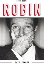 Robin: The Definitive Biography of Robin Williams (Dave Itzkoff)