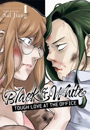 Black and White: Tough Love at the Office V1 (Sal Jiang)