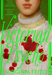 Victorian Psycho (Virginia Feito)