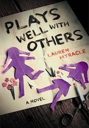 Plays Well With Others (Lauren Myracle)