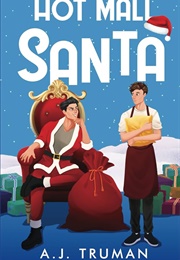 Hot Mall Santa (A.J. Truman)