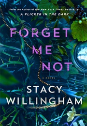 Forget Me Not (Stacy Willingham)