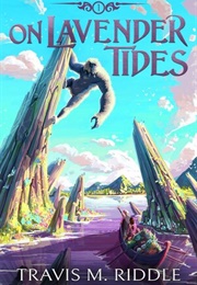 On Lavender Tides (Travis M. Riddle)