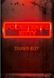 Pocketknife Kitty (Shannon Riley)