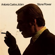 Stone Flower - Antonio Carlos Jobim