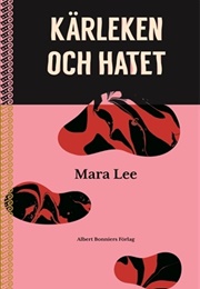 Kärleken Och Hatet (Mara Lee)