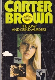 The Bump and Grind Murders (Carter Brown)