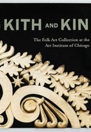For Kith and Kin: The Folk Art Collection at the Art Institute of Chicago (Judith A. Barter)