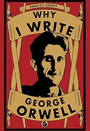Why I Write (George Orwell)