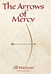 The Arrows of Mercy (Jill MacLean)