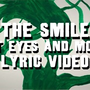 The Smile - Eyes & Mouth