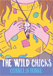 The Wild Chicks (Cornelia Funke)