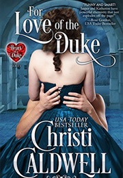 For Love of the Duke (Christi Caldwell)