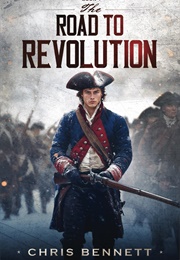 The Road to Revolution (Chris Bennet)