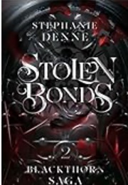 Stolen Bonds (Stephanie Denne)