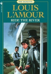 Ride the River (Louis L'amour)