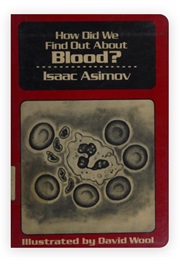 How Did We Find Out About Blood? (Isaac Asimov)