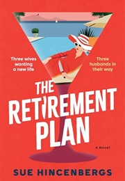 The Retirement Plan (Sue Hincenberg)