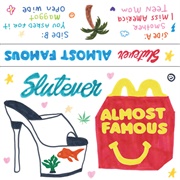 Slutever - Almost Famous