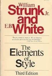 The Elements of Style (E.B. White and William Strunk Jr.)