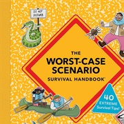 The Worst-Case Scenario Survival Handbook