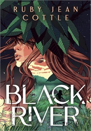 Black River (Ruby Jean Cottle)