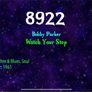 #9711 Watch Your Step by Bobby Parker
