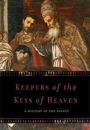 Keepers of the Keys of Heaven (Roger Collins)