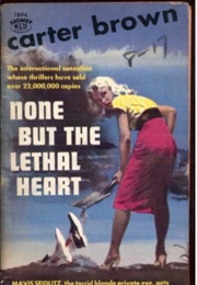 None but the Lethal Heart (Carter Brown)