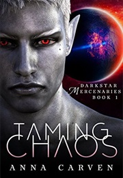 Taming Chaos (Anna Carven)
