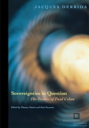 Sovereignties in Question: The Poetics of Paul Celan (Jacques Derrida)