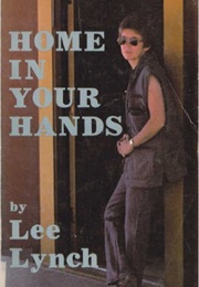Home in Your Hands (Lee Lynch)