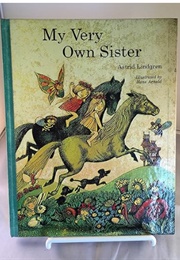My Very Own Sister (Astrid Lindgren)