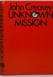 Unknown Mission (John Creasey - Originally as Norman Deane)