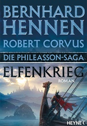 Phileasson-Saga 8: Elfenkrieg (Bernhard Hennen, Robert Corvus)