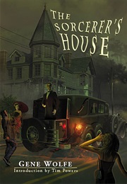 The Sorcerer's House (Gene Wolfe)