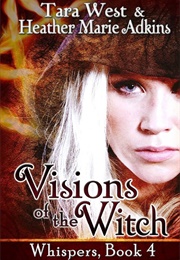 Visions of the Witch (Tara West)