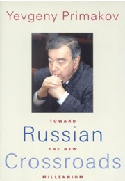 Russian Crossroads: Toward the New Millennium (Yevgeny Primakov)